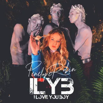 ILYB - I Love You Boy by Penelope Robin