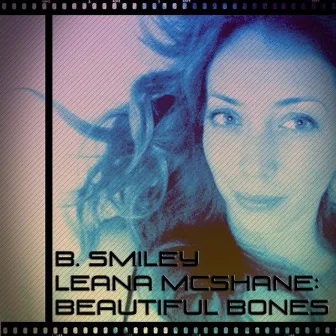 Beautiful Bones by Leana McShane