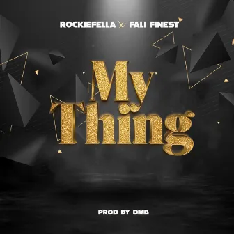 My Thing by Fali Finest