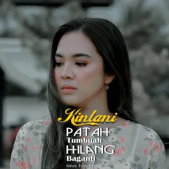 Patah Tumbuah Hilang Baganti by Kintani