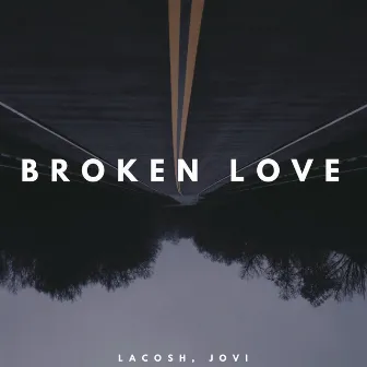 Broken Love by Jovi