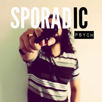 Sporadic by Psych