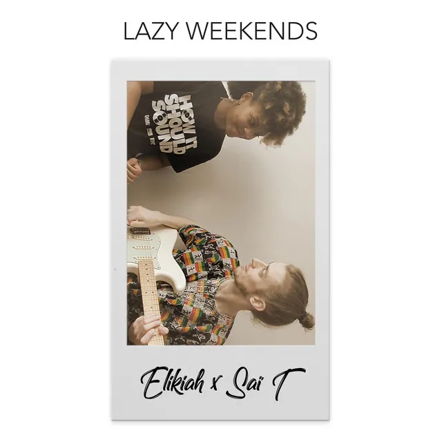 Lazy Weekends