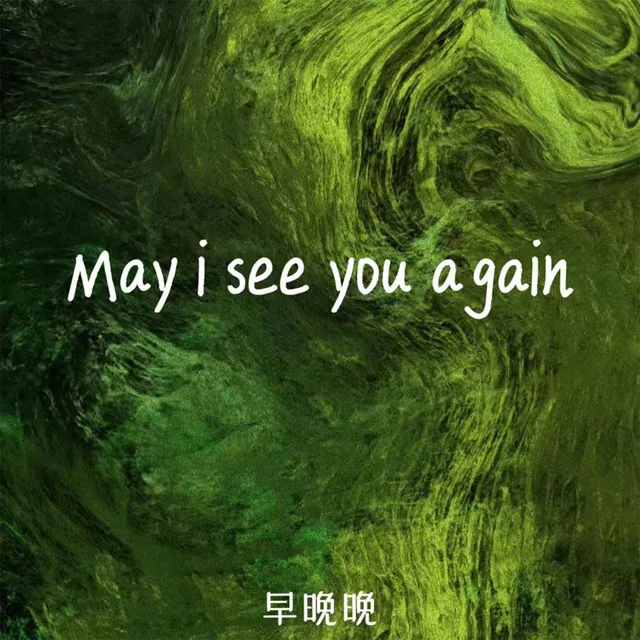 May i see you again - 伴奏