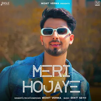 Meri Hojaye by Mohit Verma