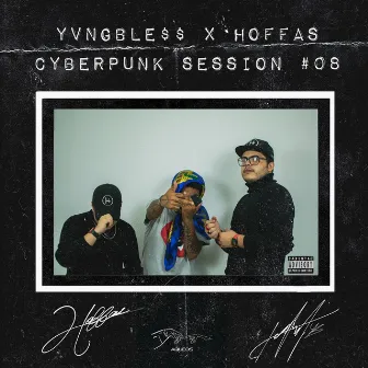 Cyberpunk Session #08 (Radio Edit) by YVNGBLE$$