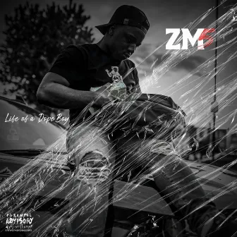 Life of a Dope Boy by Zm5