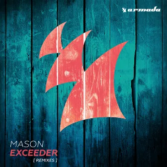 Exceeder (Remixes) by Mason