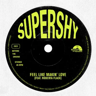 Feel Like Makin' Love (feat. Roberta Flack) by Supershy