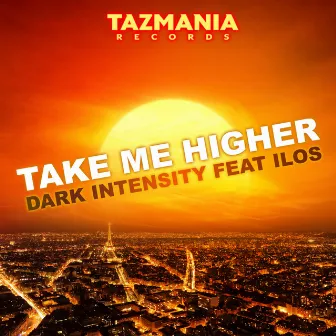 Take Me Higher by Dark Intensity