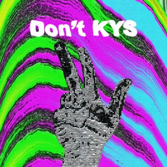 Don't KYS by CainTheBoss