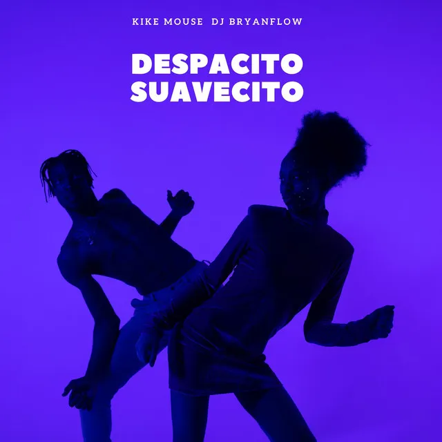 Despacito Suavecito