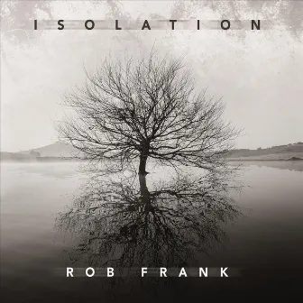 Isolation by Rob Frank