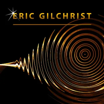 Eric Gilchrist by Eric Gilchrist