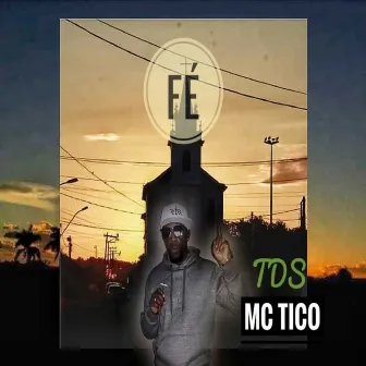 Fé by Mc Tico TDS