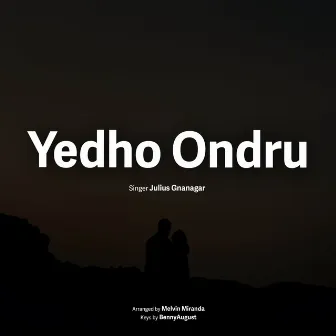 Yedho Ondru (Cover) by Julius Gnanagar