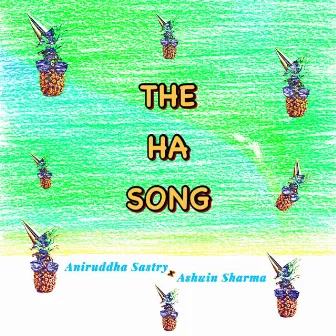 The Ha Song by Ashwin Sharma