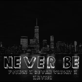 Never Be by Devan Wright