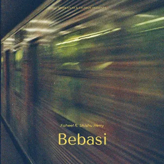 Bebasi by FAHEEL