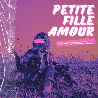 Petite fille amour by Jacqueline Taieb