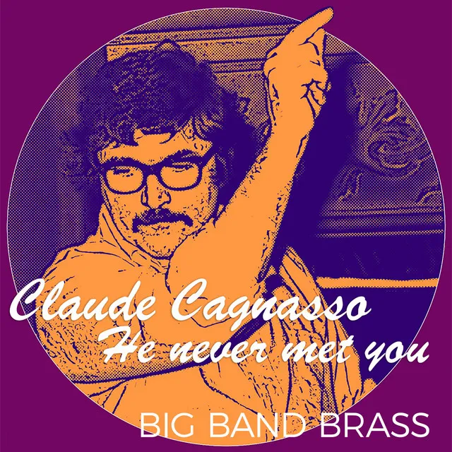 Claude Cagnasso: He Never Met You