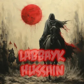 Labbayk Hussain Latmiya Muharram by Muharram