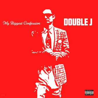 My Biggest Confession by Double J