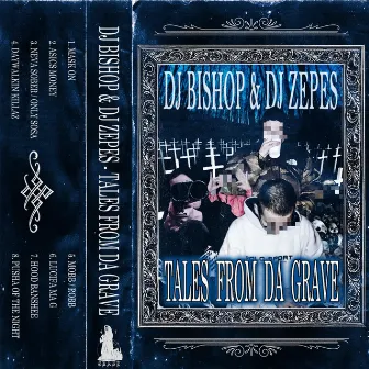 Tales From Da Grave by DJ Zepes