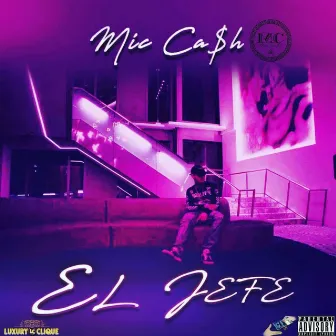 El Jefe by Mic Ca$h