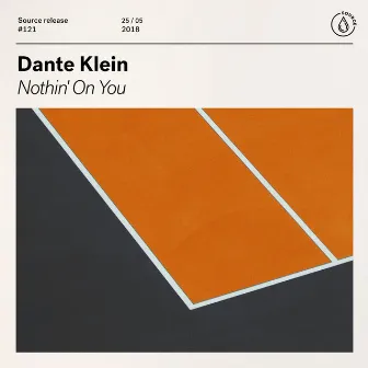 Nothin' On You by Dante Klein