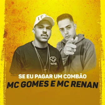 Se Eu Pagar um Combão by Mc Renan