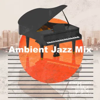 Ambient Jazz Mix by Winter Jazz Cafe Lounge