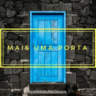 Mais uma Porta by Nando Padoan