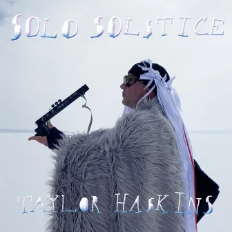 Solo Solstice by Taylor Haskins