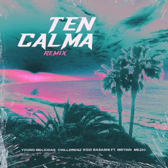 Ten Calma (Remix) by Chilldrenz