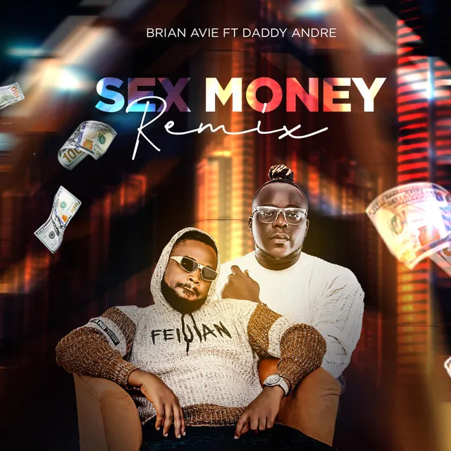 Sex Money - Remix