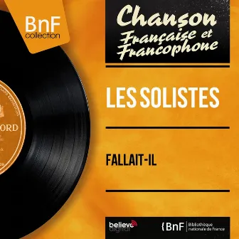 Fallait-il (feat. Jacques Loussier et son orchestre) [Mono Version] by Les Solistes