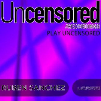 Play Uncensored by Ruben Sanchez