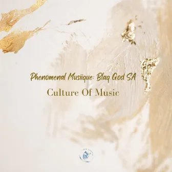 Culture of Music by Phenomenal Musiique