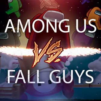 Among Us vs. Fall Guys by Adlomusic