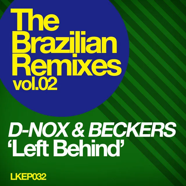 Left Behind - Rafael Noronha & Re Dupre Remix