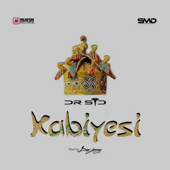 Kabiyesi by Dr SID