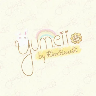 Yumeii by Kimchisushi