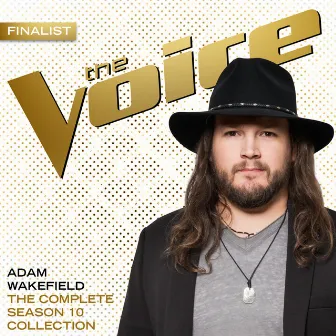 The Complete Season 10 Collection (The Voice Performance) by Adam Wakefield