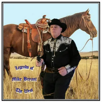 Legends of the West by Mike Bryant