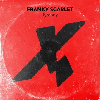 Tyranny by Franky Scarlet