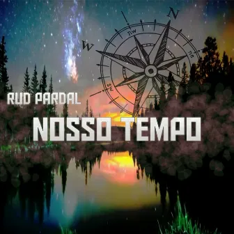 Nosso Tempo by Rud Pardal