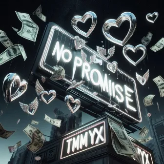 No Promiise by TmmyX