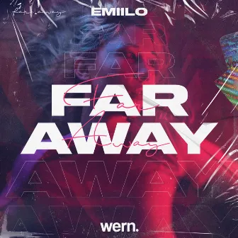 Far Away by Emiilo