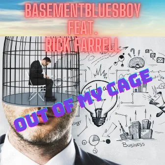 Out of My Cage by BasementBluesBoy